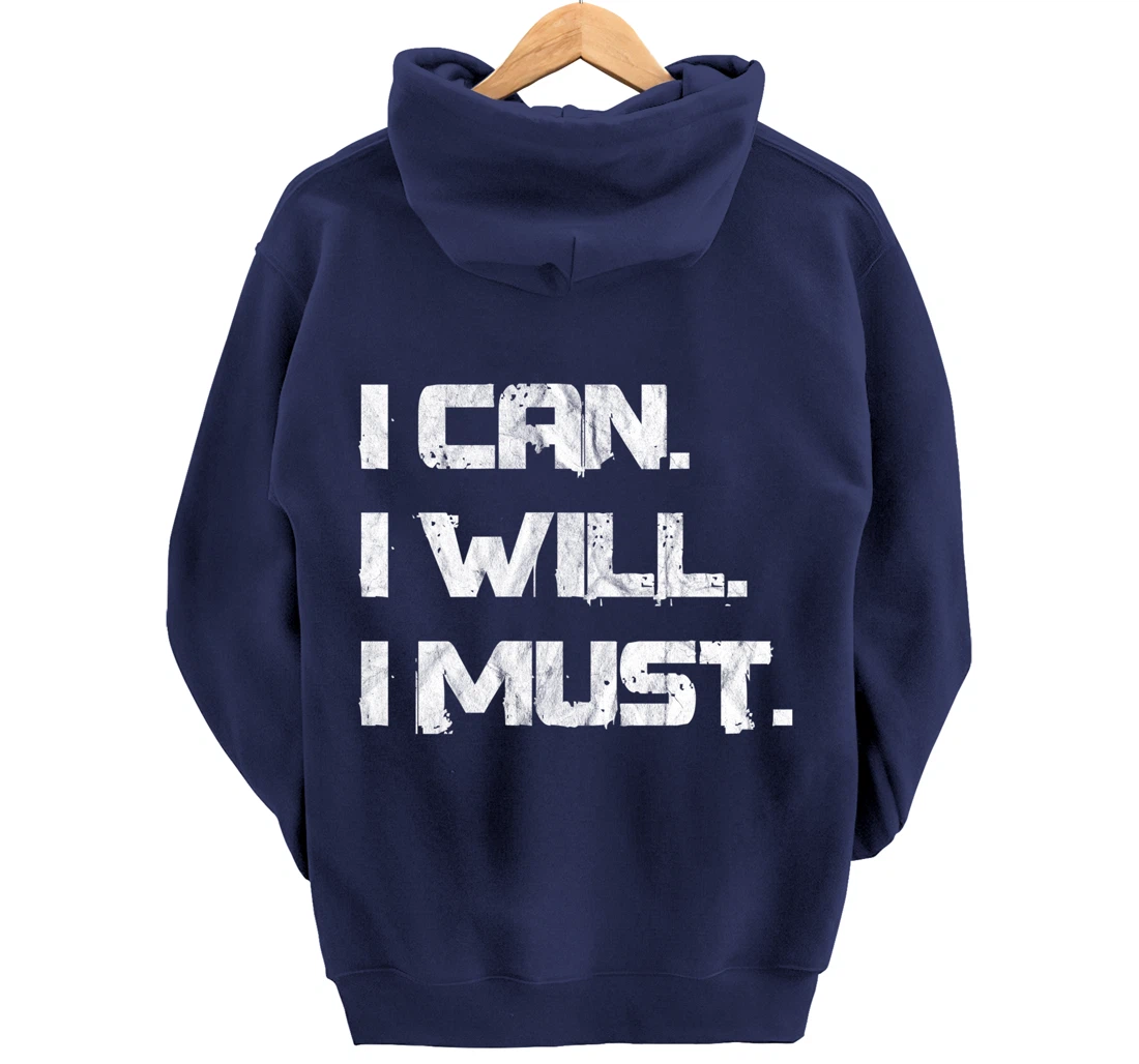 I Can. I Will. I Must. Success Motivational Workout Pullover Hoodie