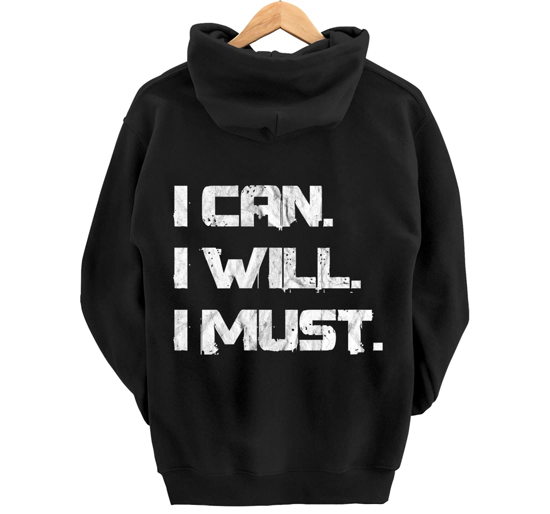 I Can. I Will. I Must. Success Motivational Workout Pullover Hoodie