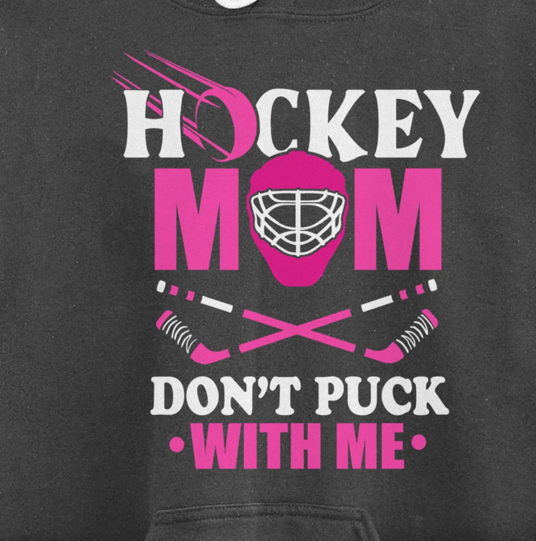 Hockey Mom Don't Puck With Me Ice Hockey Mother Sport Outfit Pullover Hoodie