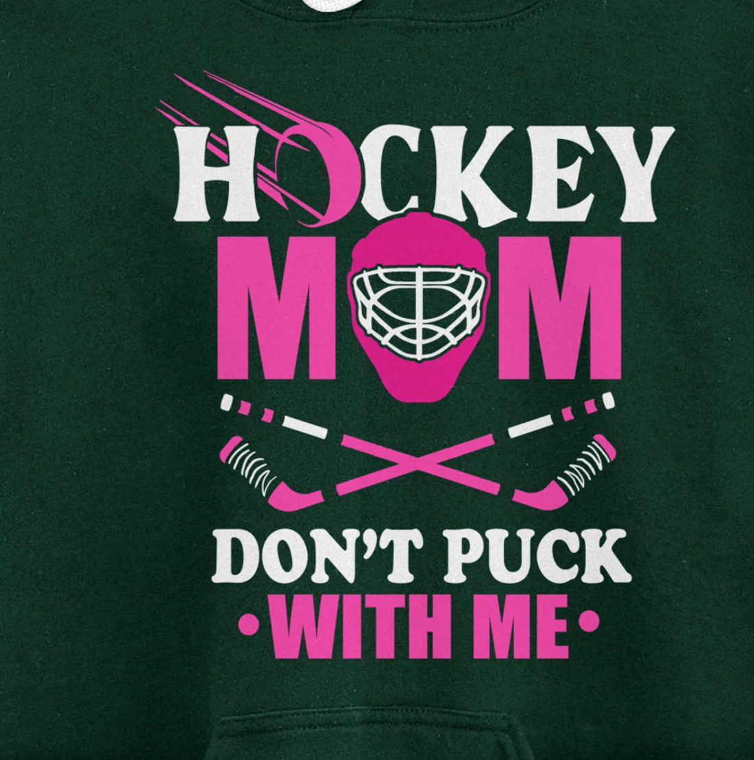 Hockey Mom Don't Puck With Me Ice Hockey Mother Sport Outfit Pullover Hoodie