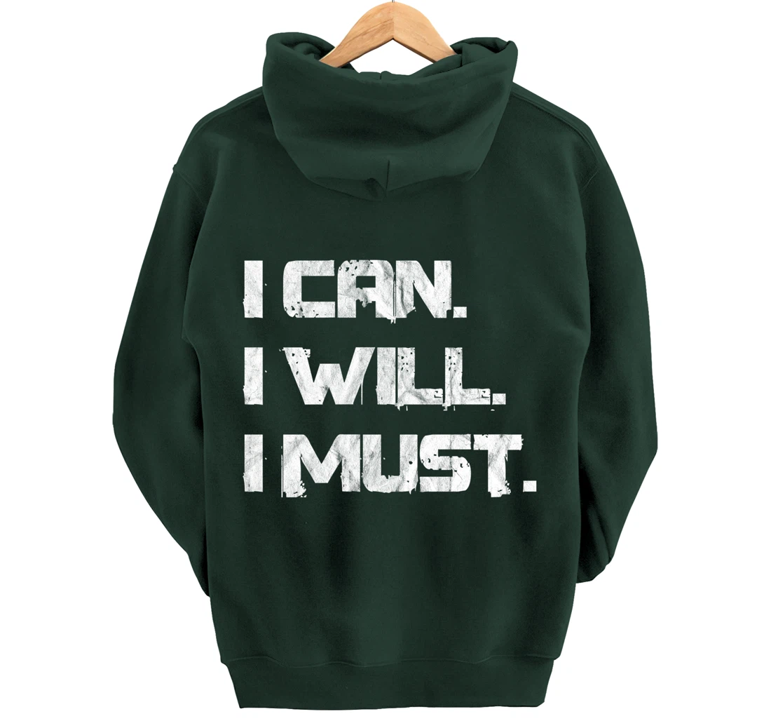 I Can. I Will. I Must. Success Motivational Workout Pullover Hoodie