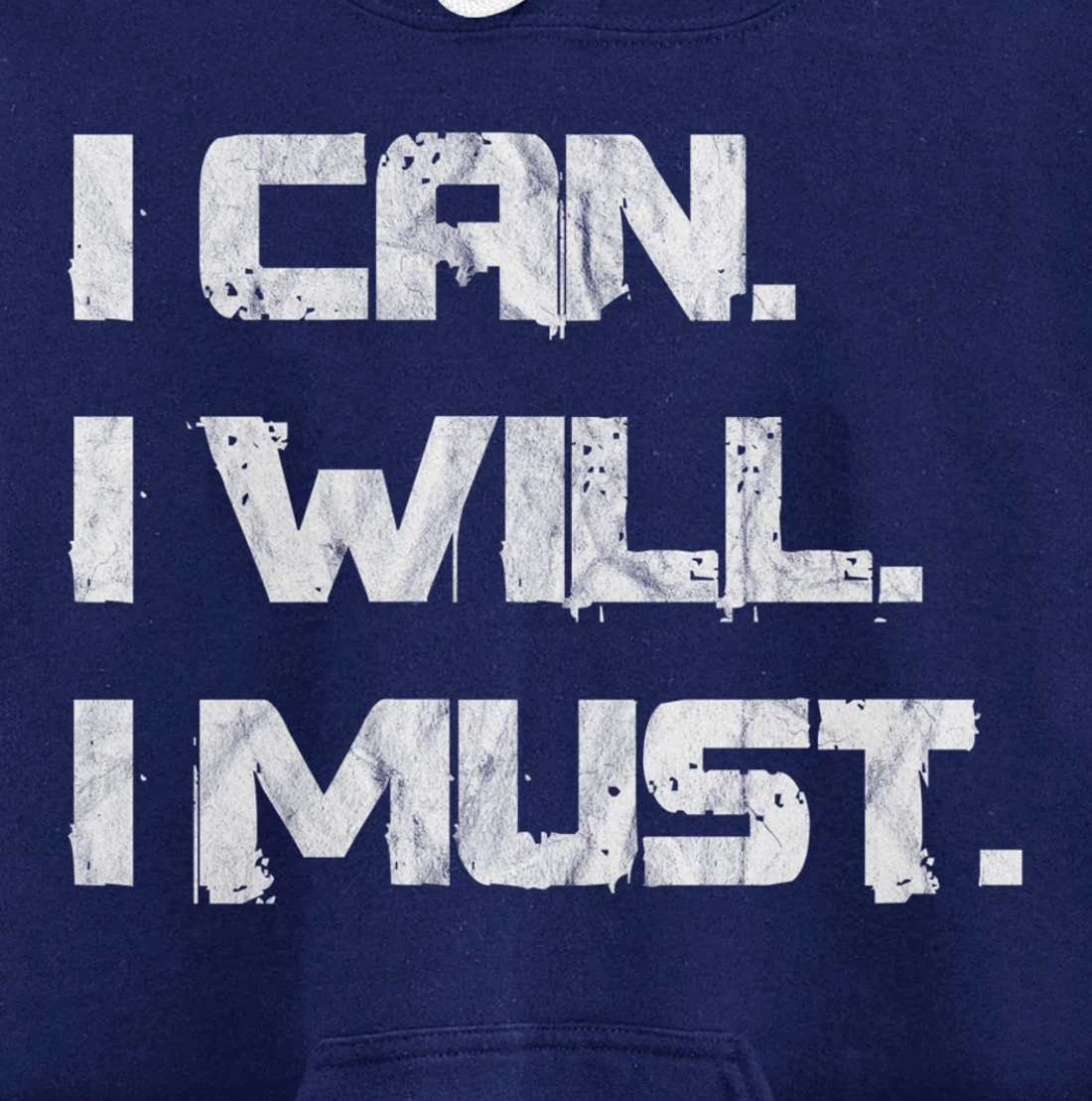 I Can. I Will. I Must. Success Motivational Workout Pullover Hoodie