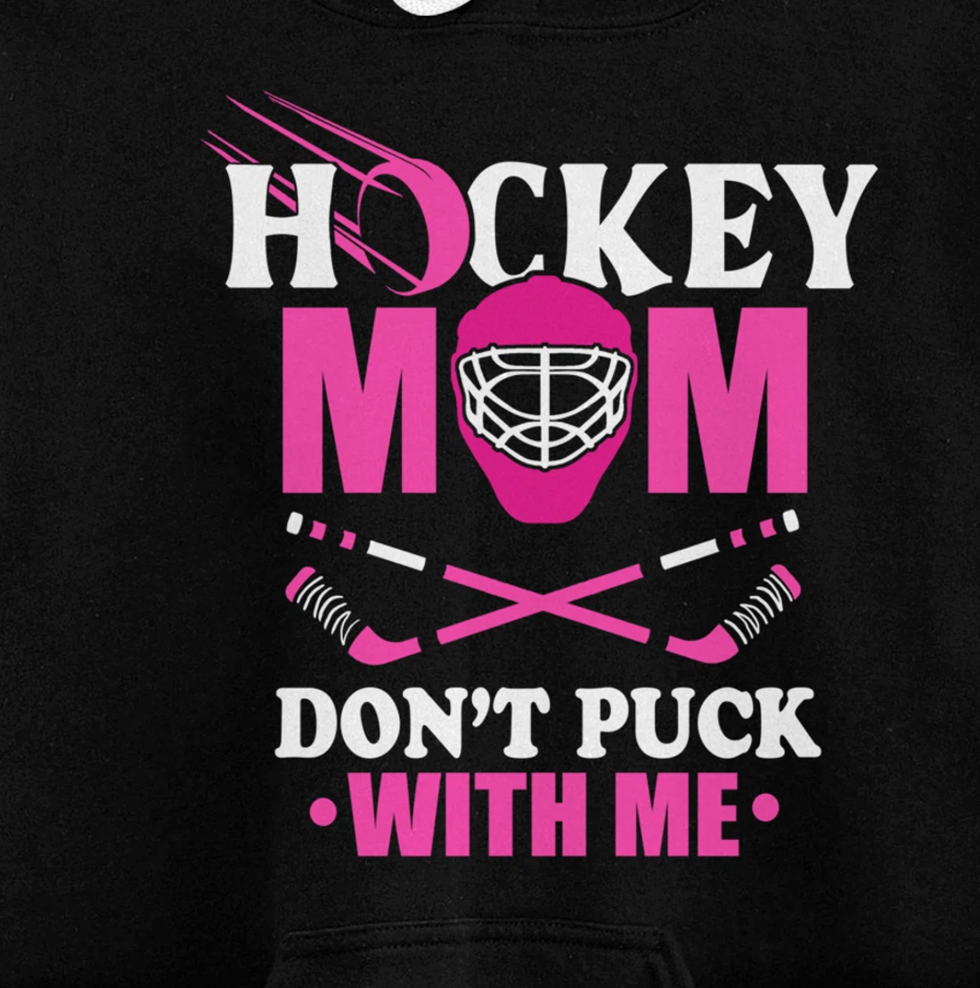 Hockey Mom Don't Puck With Me Ice Hockey Mother Sport Outfit Pullover Hoodie