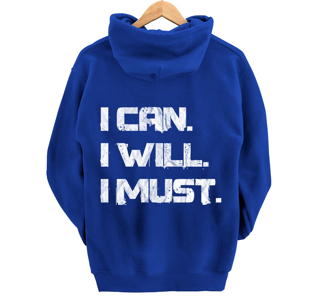I Can. I Will. I Must. Success Motivational Workout Pullover Hoodie