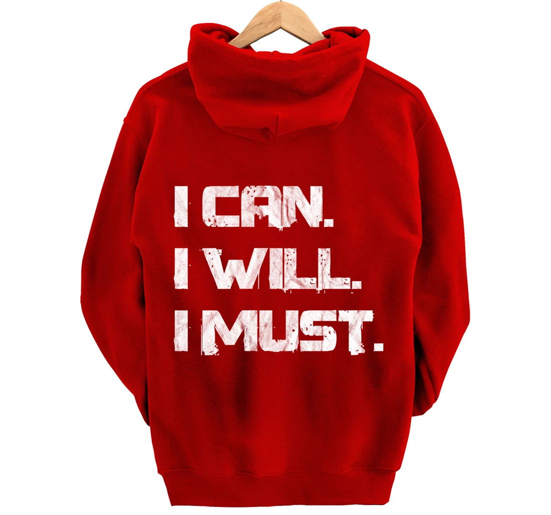 I Can. I Will. I Must. Success Motivational Workout Pullover Hoodie