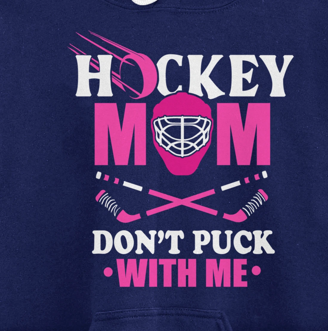 Hockey Mom Don't Puck With Me Ice Hockey Mother Sport Outfit Pullover Hoodie