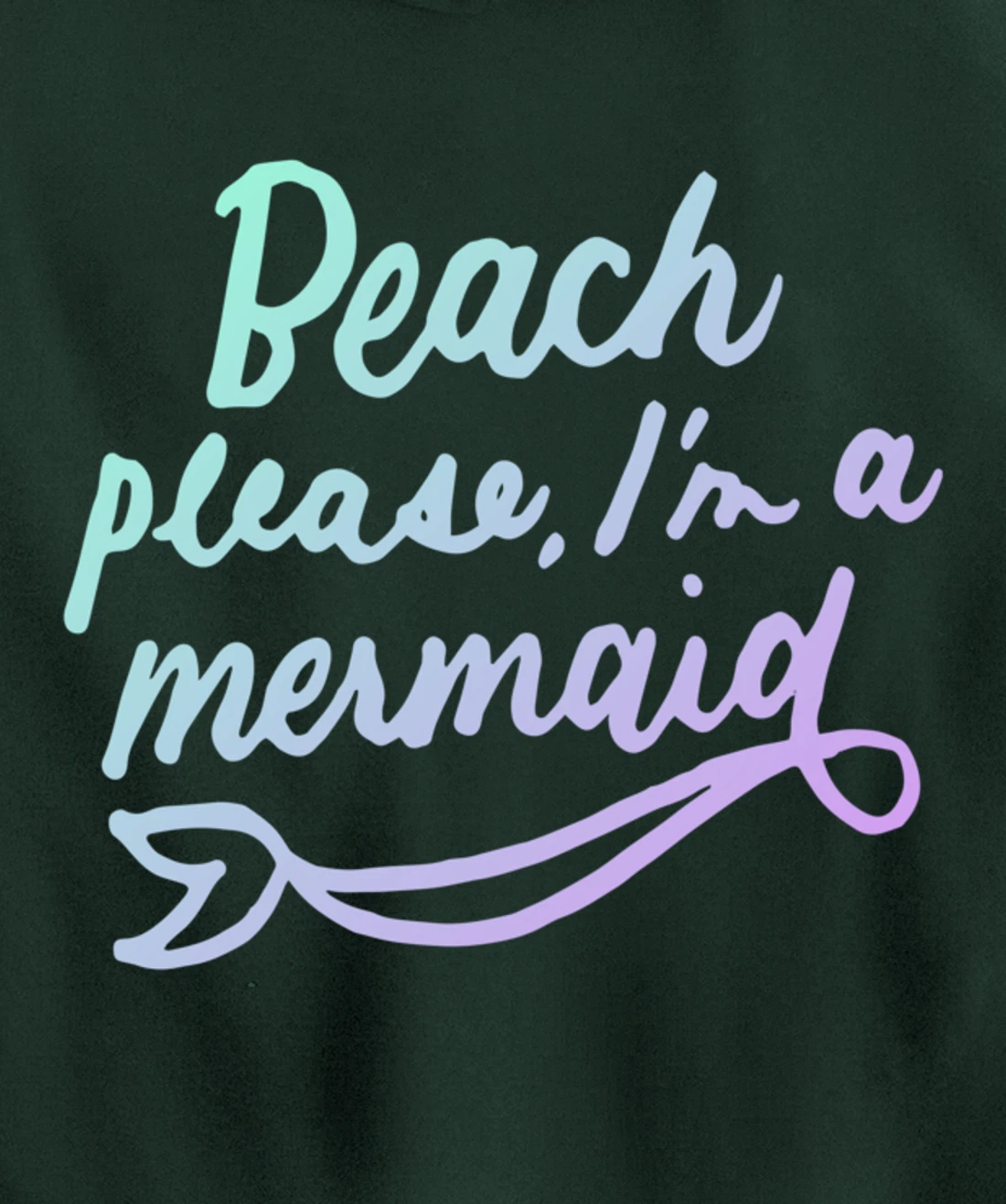 Beach Please I'm A Mermaid Funny Mermaid Lover Swimmer Gifts Pullover Hoodie