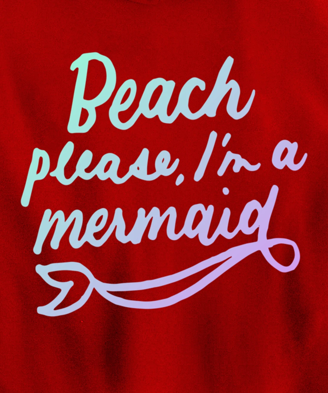 Beach Please I'm A Mermaid Funny Mermaid Lover Swimmer Gifts Pullover Hoodie