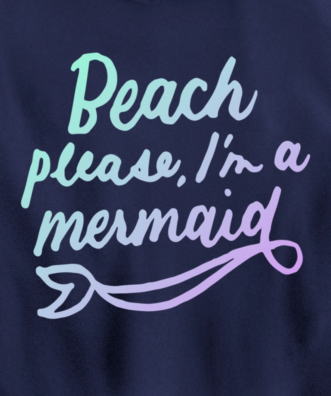 Beach Please I'm A Mermaid Funny Mermaid Lover Swimmer Gifts Pullover Hoodie