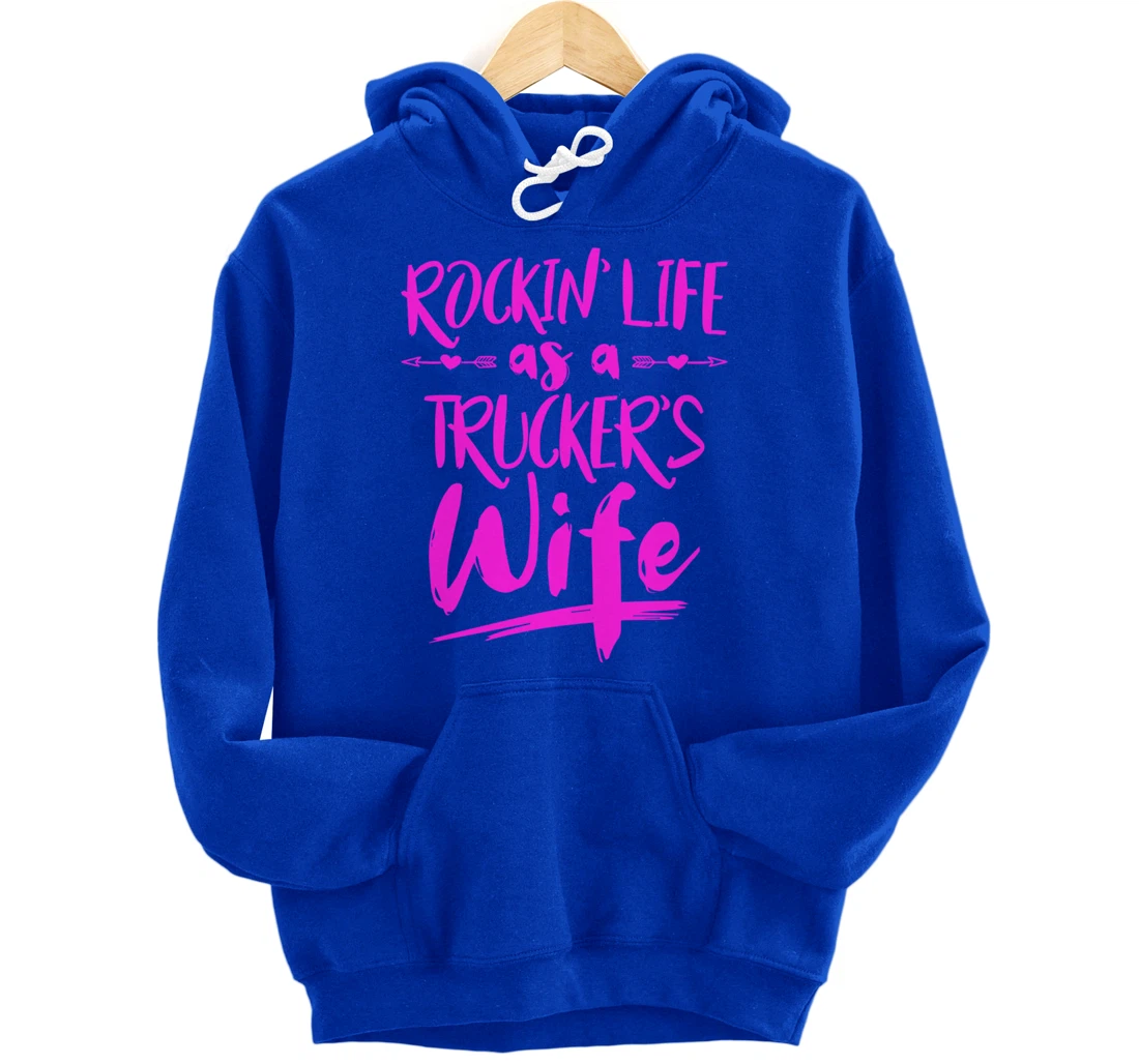 Cute Wife Semi Truck Driver Design For Wives Of Truckers Pullover Hoodie