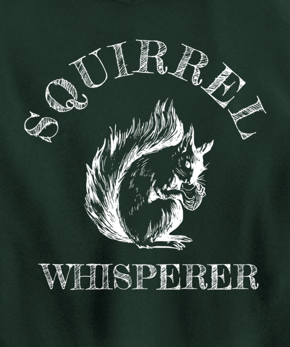 Funny Squirrel Lover Gift - Squirrel Whisperer Pullover Hoodie