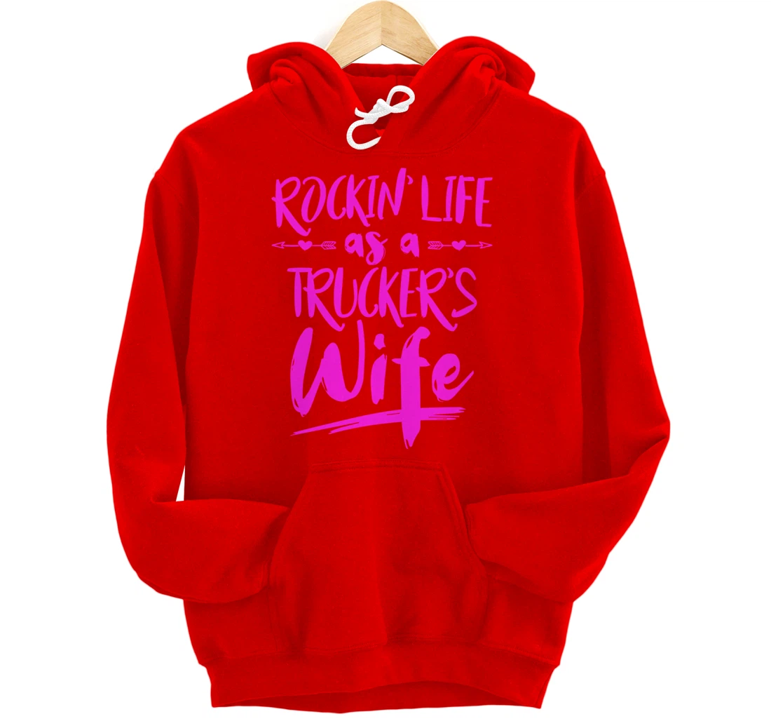 Cute Wife Semi Truck Driver Design For Wives Of Truckers Pullover Hoodie