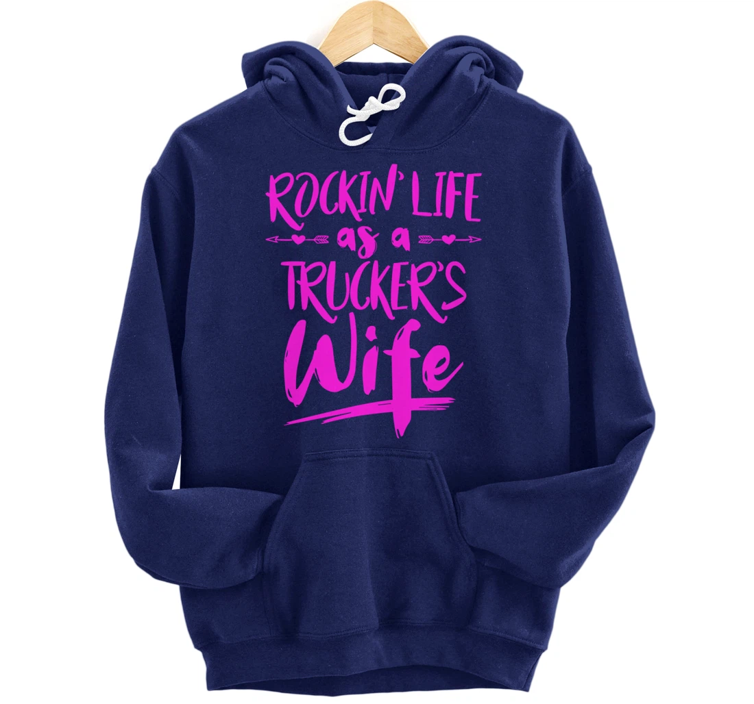 Cute Wife Semi Truck Driver Design For Wives Of Truckers Pullover Hoodie