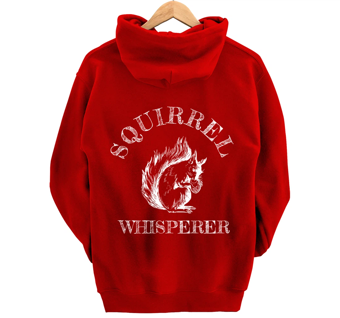 Funny Squirrel Lover Gift - Squirrel Whisperer Pullover Hoodie