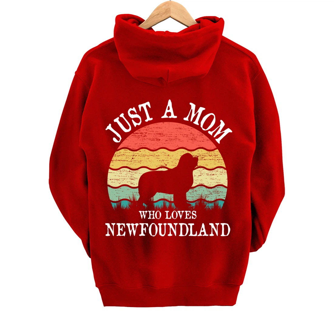 Just A Mom Who Loves Newfoundland Dog Lover Mom Pullover Hoodie