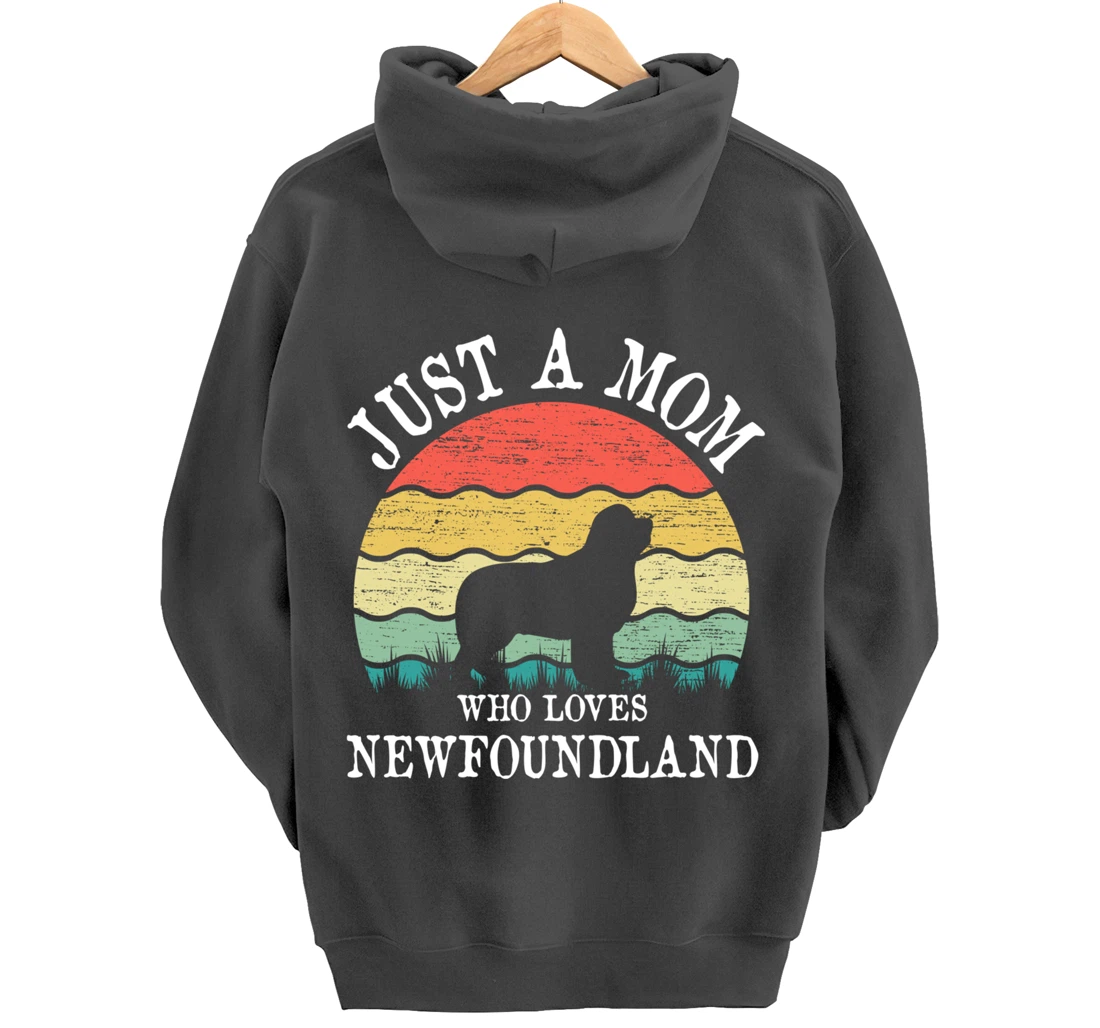 Just A Mom Who Loves Newfoundland Dog Lover Mom Pullover Hoodie