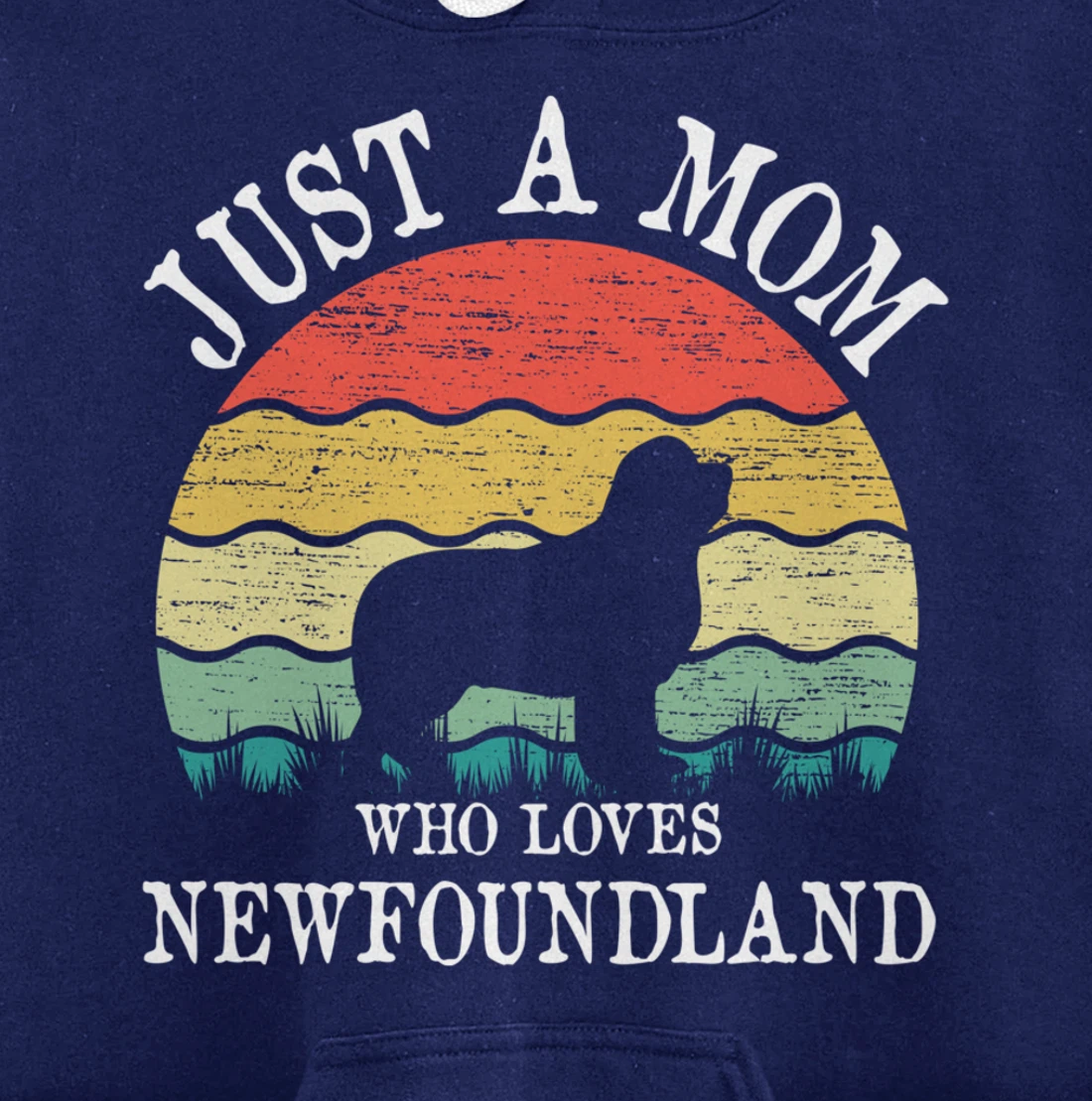 Just A Mom Who Loves Newfoundland Dog Lover Mom Pullover Hoodie