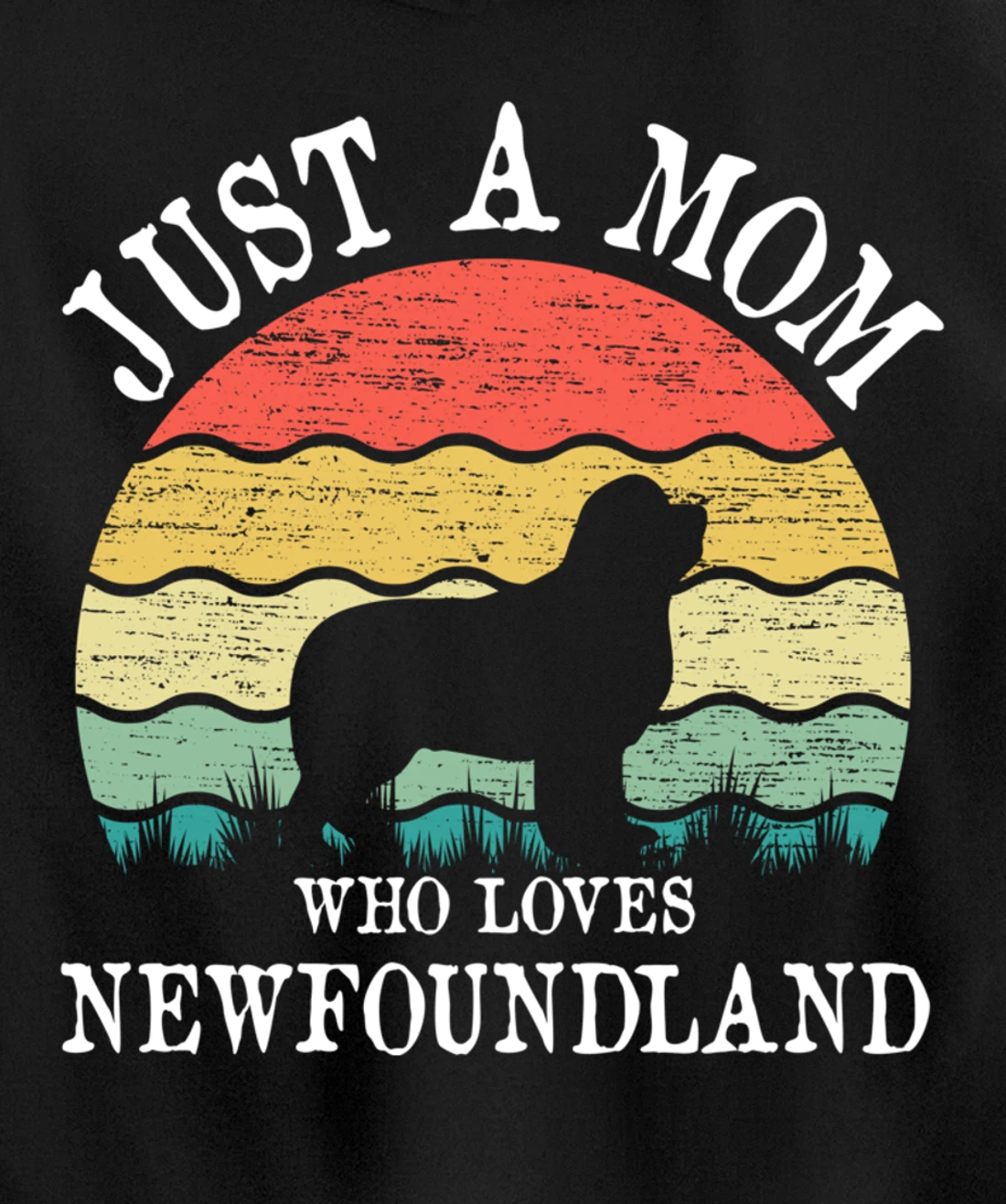 Just A Mom Who Loves Newfoundland Dog Lover Mom Pullover Hoodie