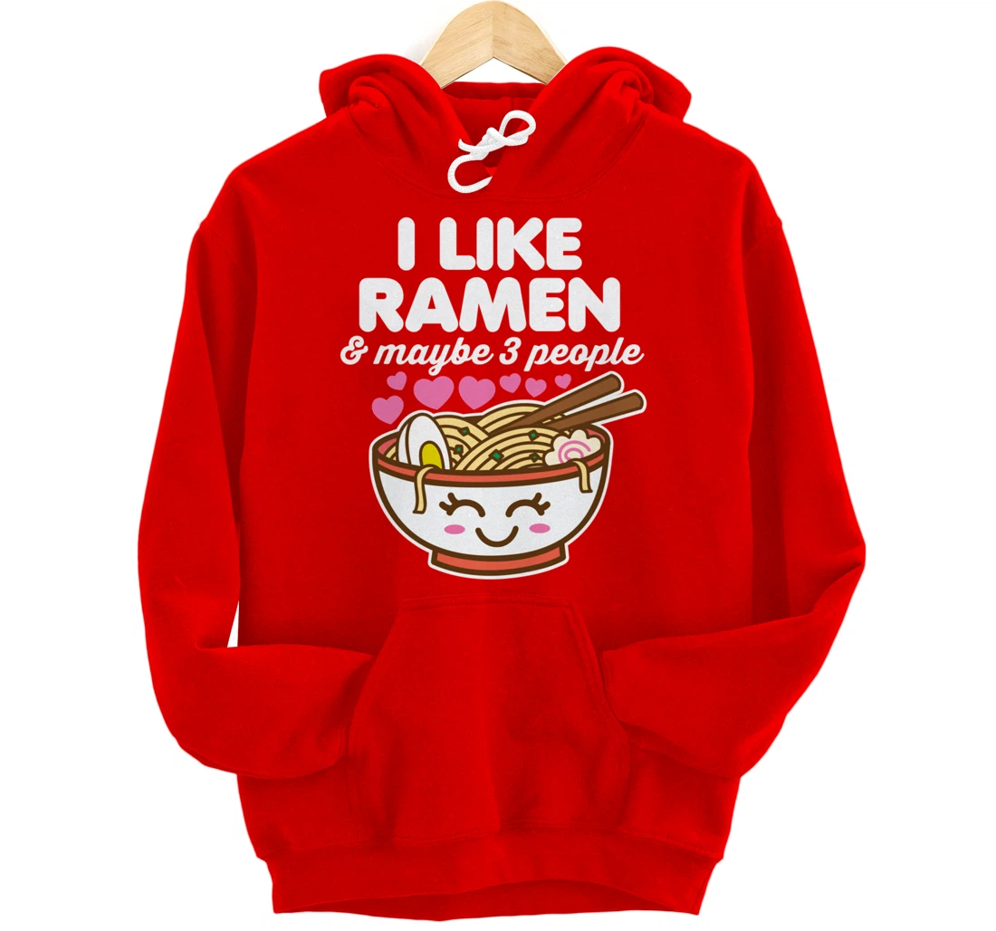 I Like Ramen & Maybe 3 People Cute Kawaii Asian Noodles Dark Pullover Hoodie