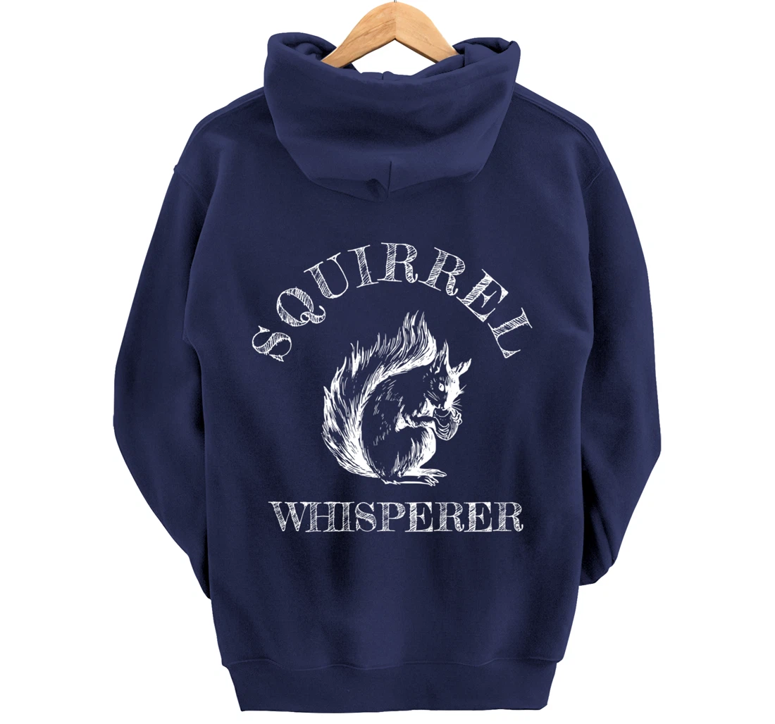 Funny Squirrel Lover Gift - Squirrel Whisperer Pullover Hoodie