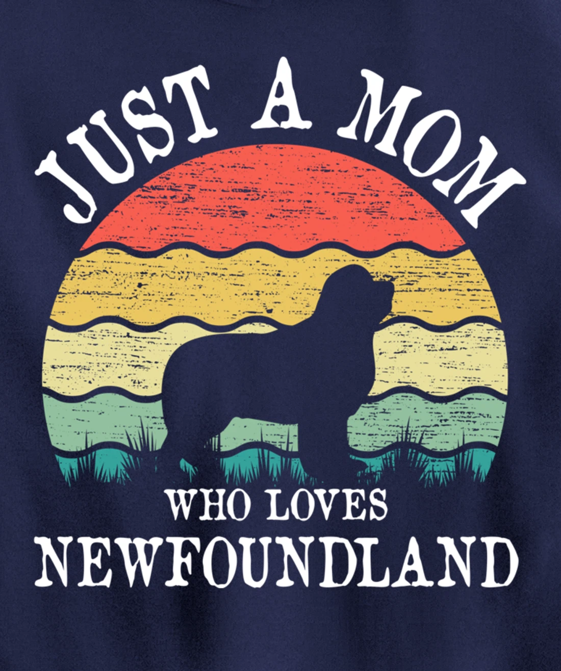 Just A Mom Who Loves Newfoundland Dog Lover Mom Pullover Hoodie