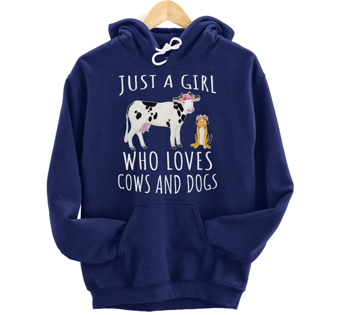 Just a girl who loves Cows and Dogs - Funny Farmer Pullover Hoodie