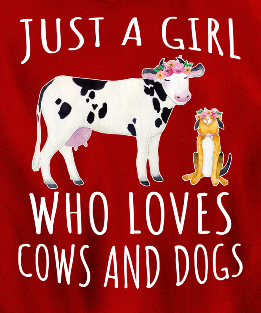 Just a girl who loves Cows and Dogs - Funny Farmer Pullover Hoodie