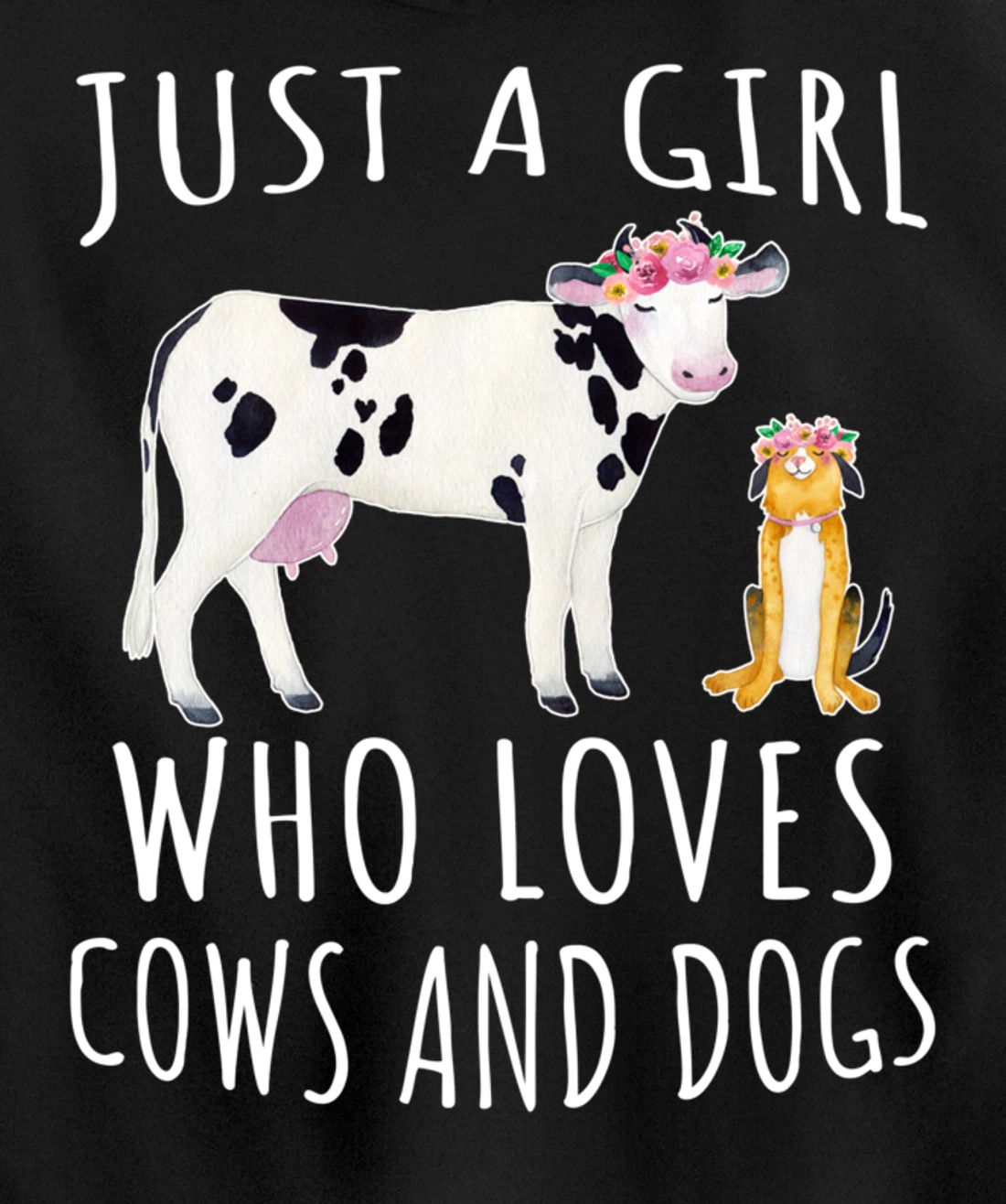 Just a girl who loves Cows and Dogs - Funny Farmer Pullover Hoodie