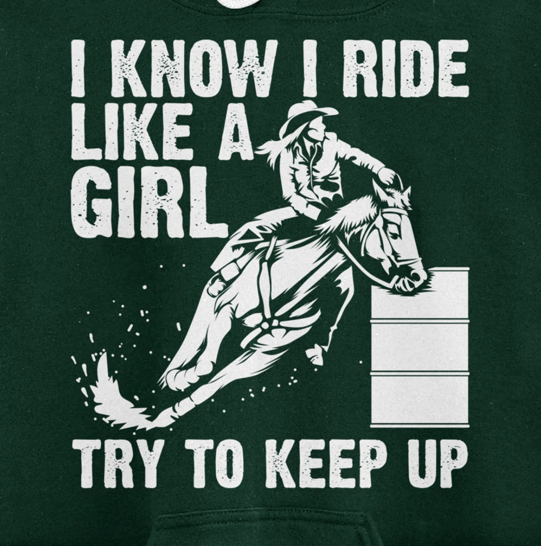 Funny I Know Ride Like Girl Try To Keep Barrel Racing Gift Pullover Hoodie