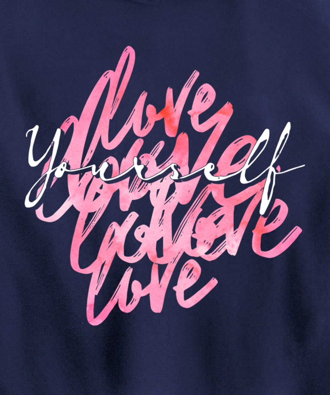 Multi Love Yourself - Positive Message Self-Care Pullover Hoodie