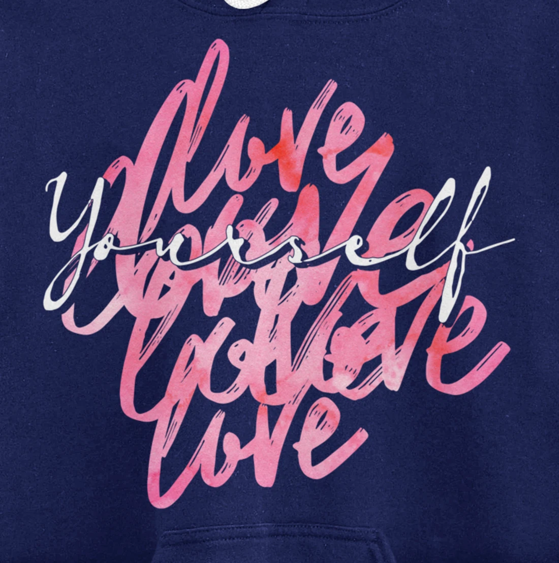Multi Love Yourself - Positive Message Self-Care Pullover Hoodie