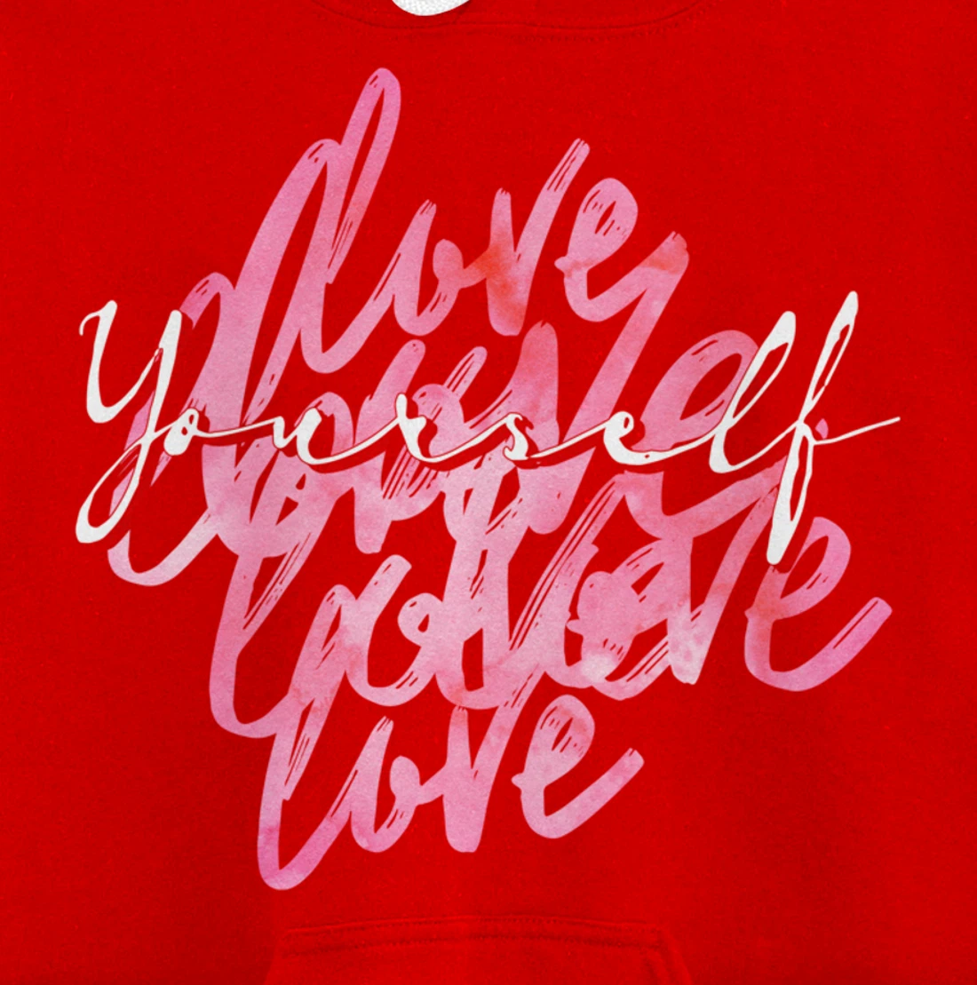 Multi Love Yourself - Positive Message Self-Care Pullover Hoodie