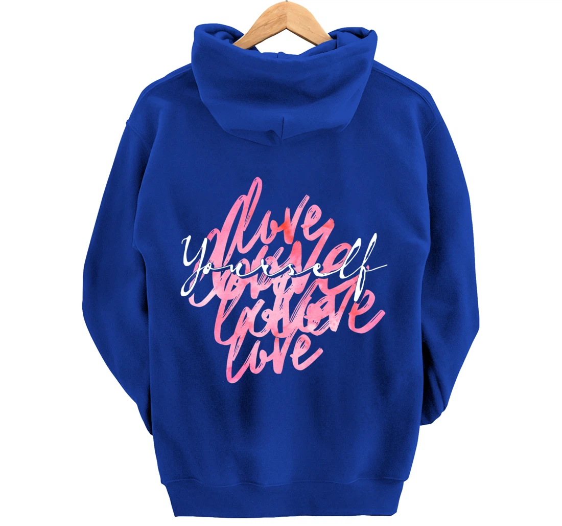 Multi Love Yourself - Positive Message Self-Care Pullover Hoodie