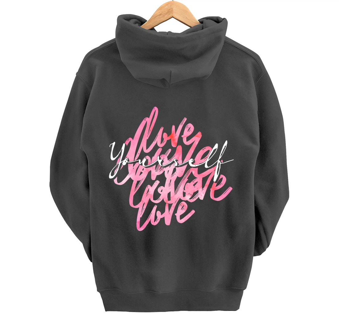 Multi Love Yourself - Positive Message Self-Care Pullover Hoodie