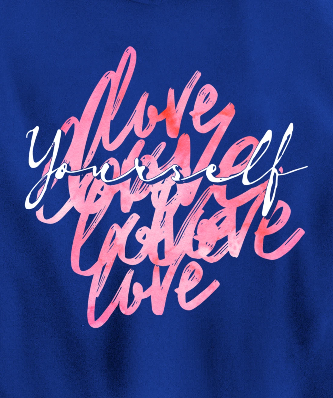 Multi Love Yourself - Positive Message Self-Care Pullover Hoodie