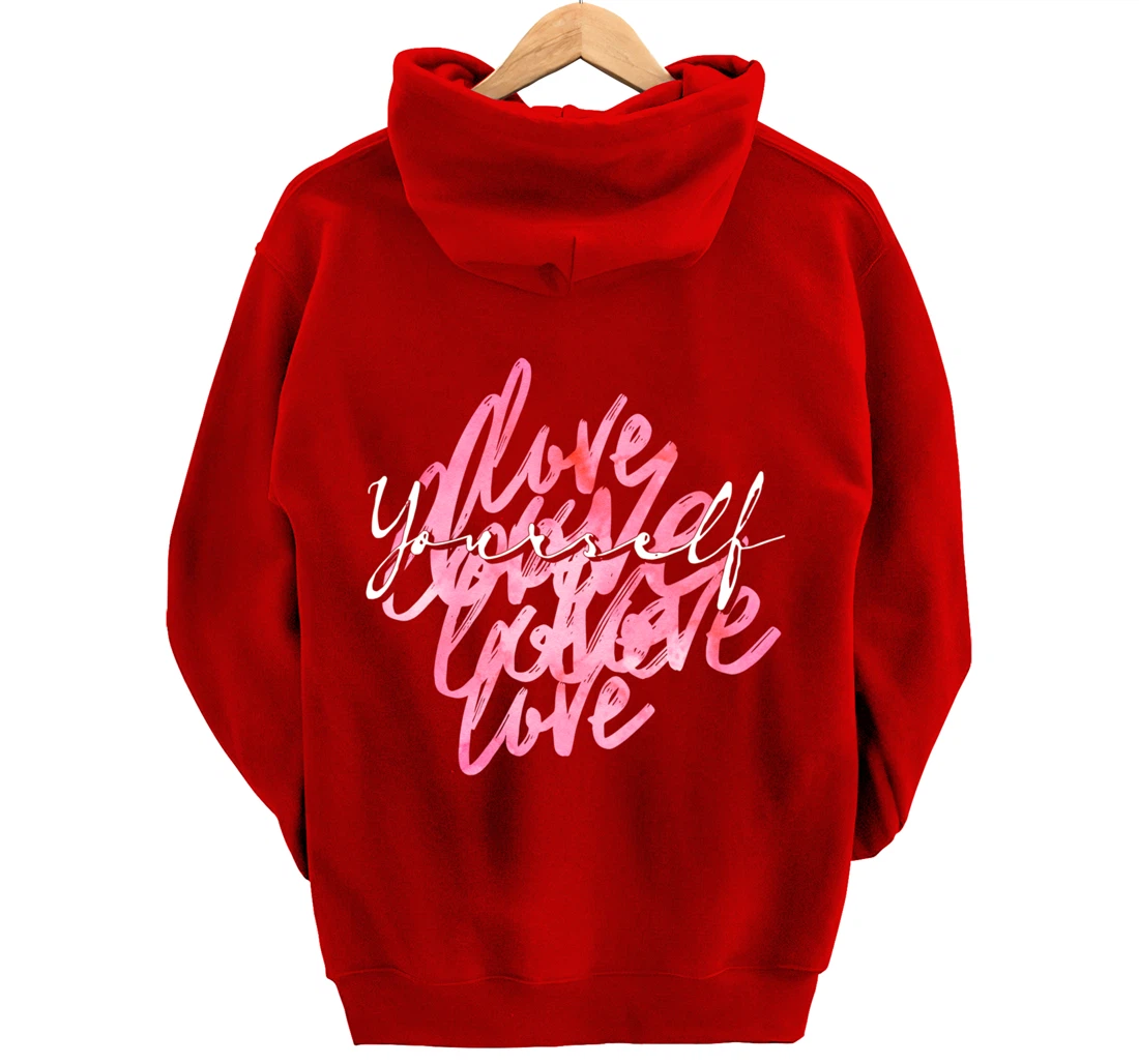Multi Love Yourself - Positive Message Self-Care Pullover Hoodie