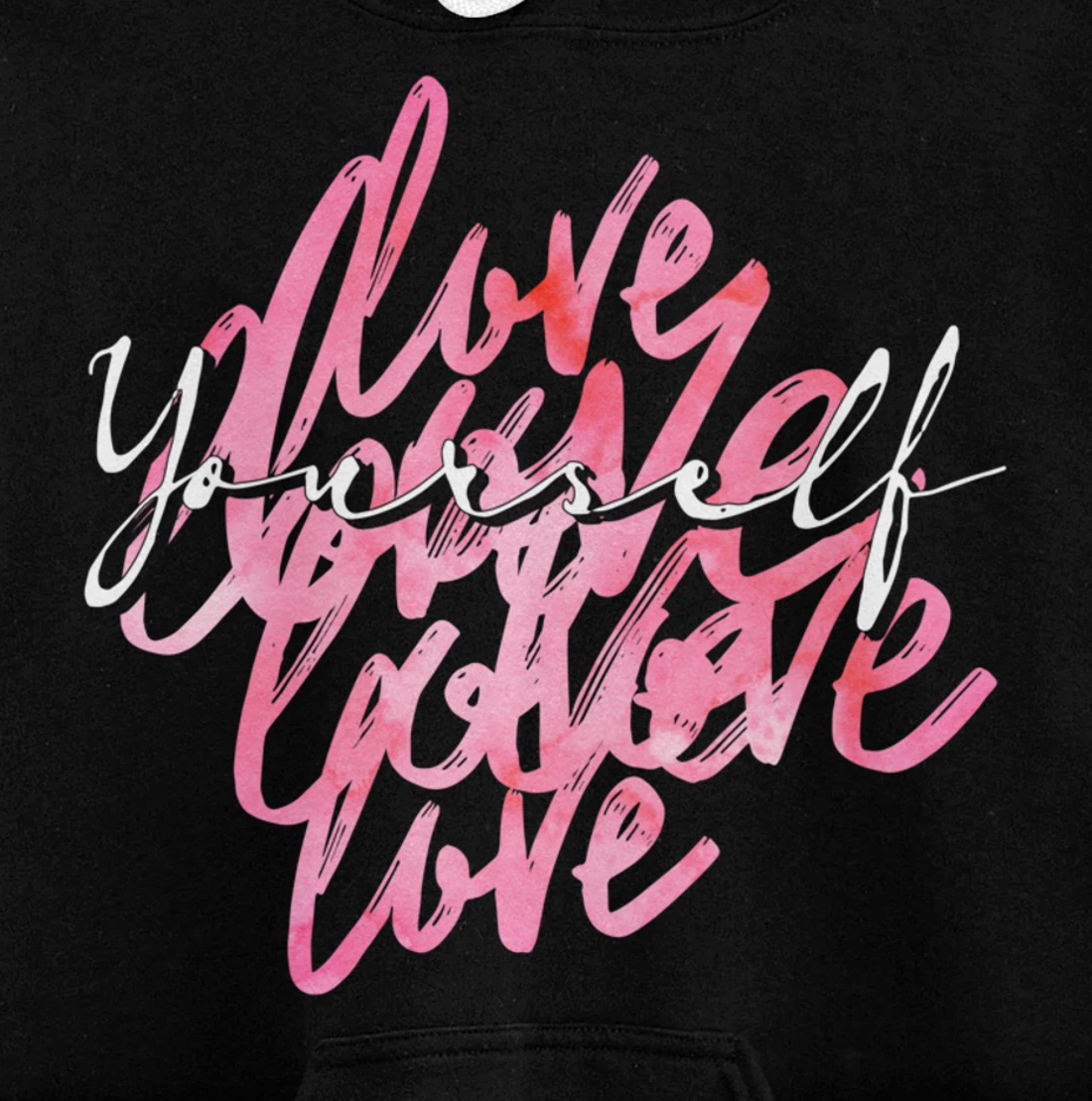 Multi Love Yourself - Positive Message Self-Care Pullover Hoodie