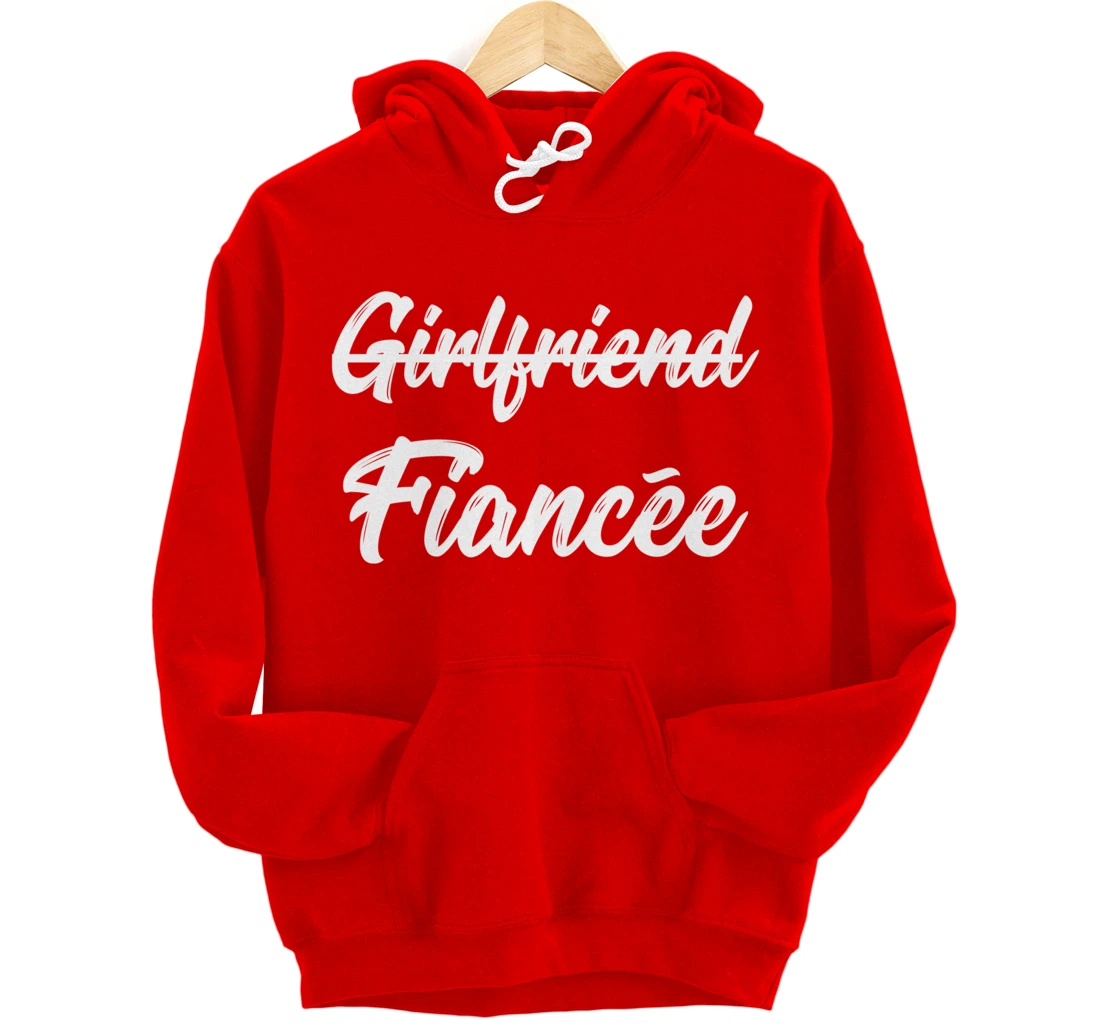 Girlfriend Fiancee Engagement Announcement Pullover Hoodie