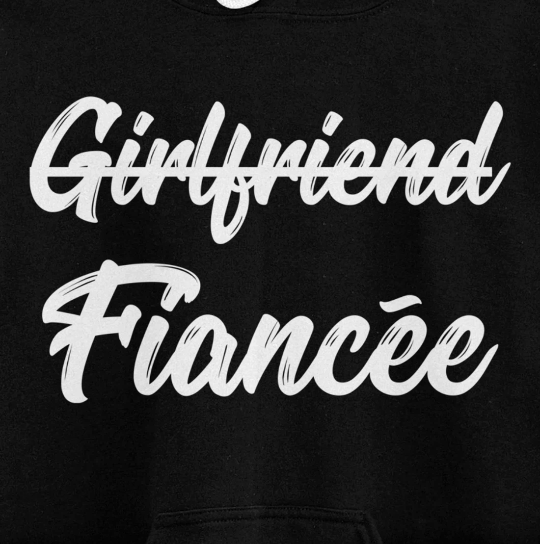 Girlfriend Fiancee Engagement Announcement Pullover Hoodie