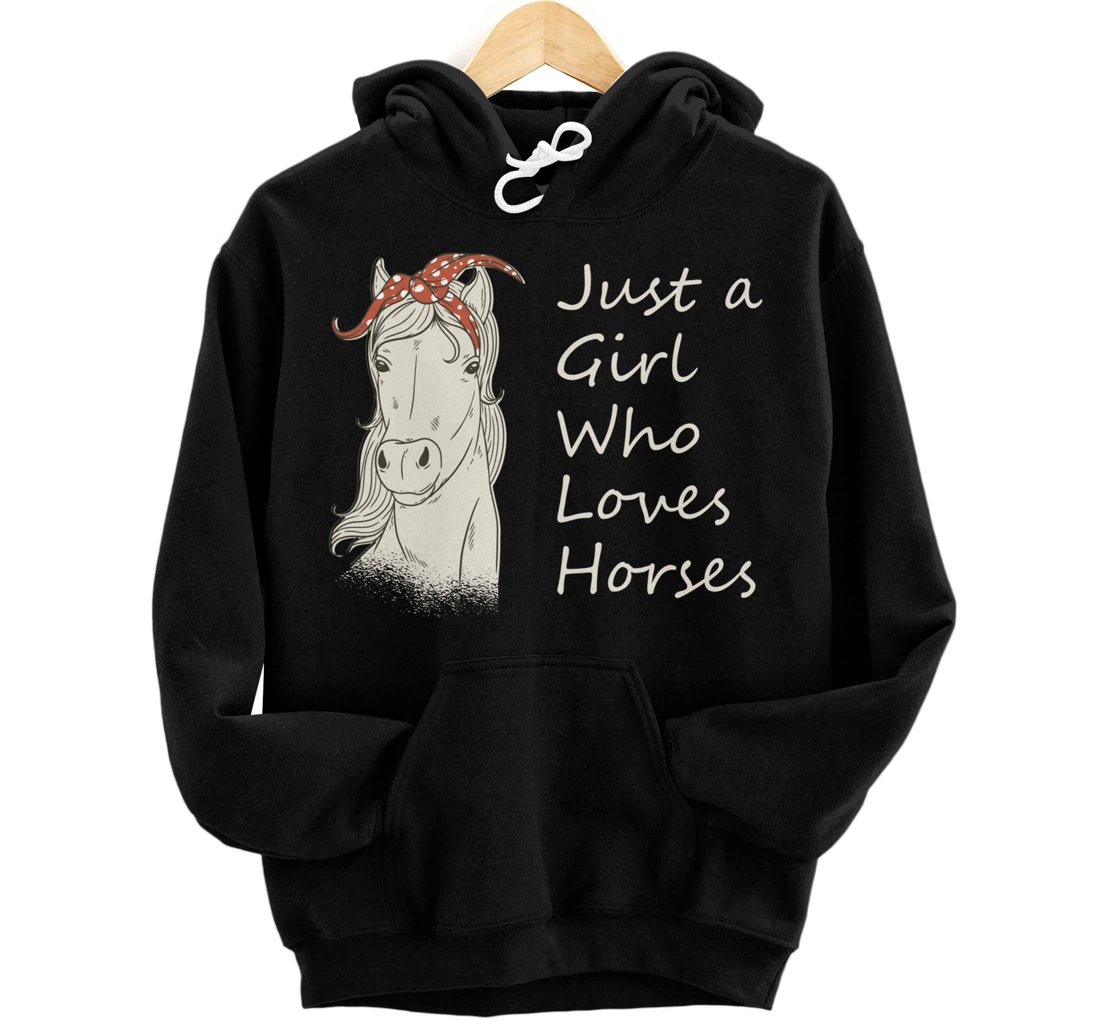 Just A Girl Who Loves Horses - Horse Riding Gift Pullover Hoodie