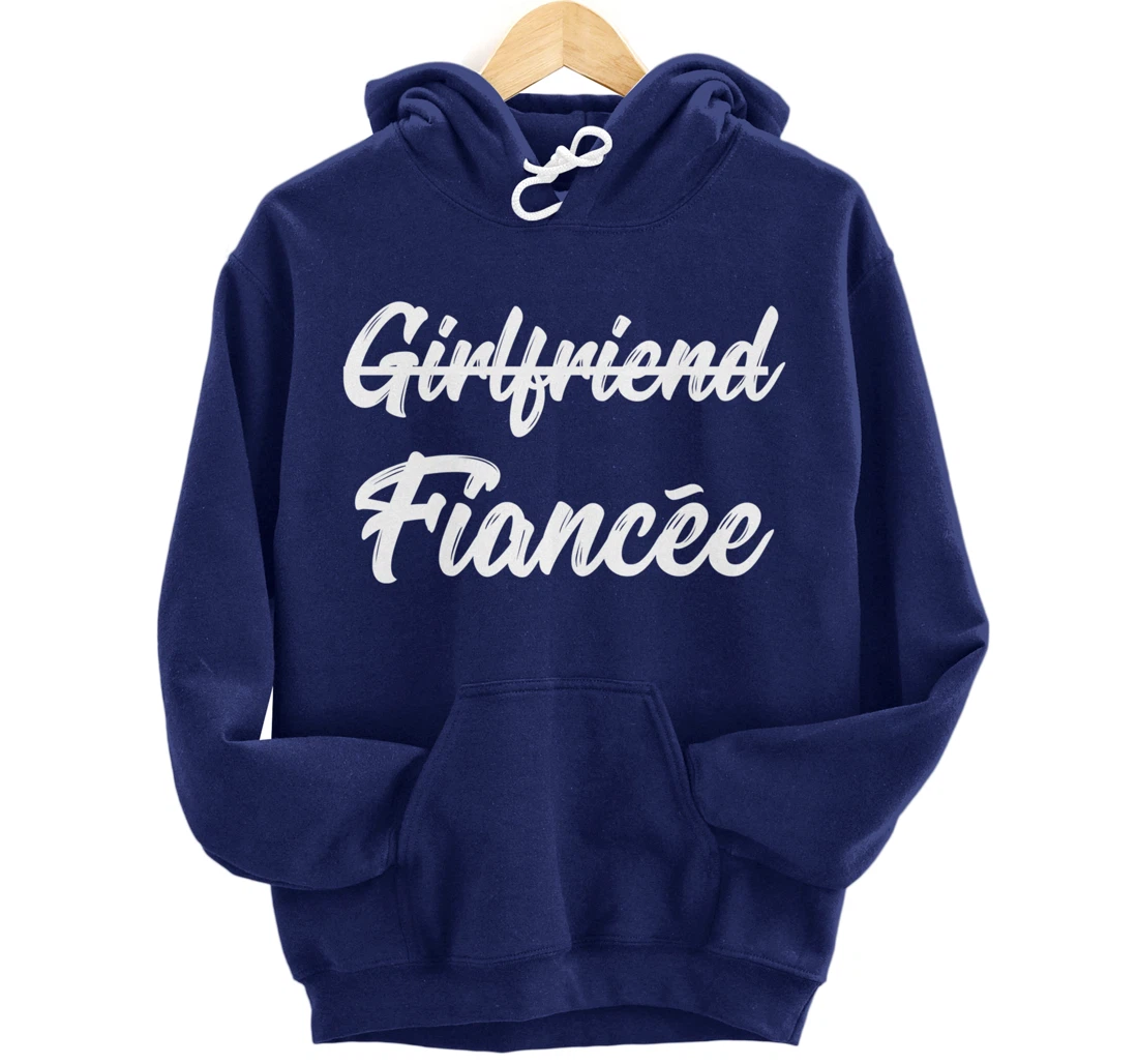 Girlfriend Fiancee Engagement Announcement Pullover Hoodie