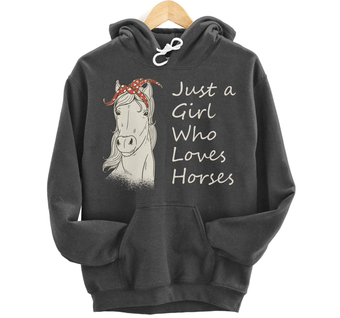 Just A Girl Who Loves Horses - Horse Riding Gift Pullover Hoodie