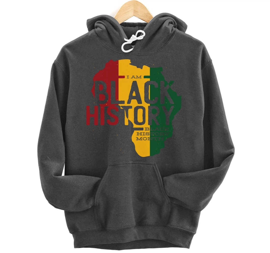 I AM BLACK HISTORY BLACK HISTORY MONTH Pullover Hoodie