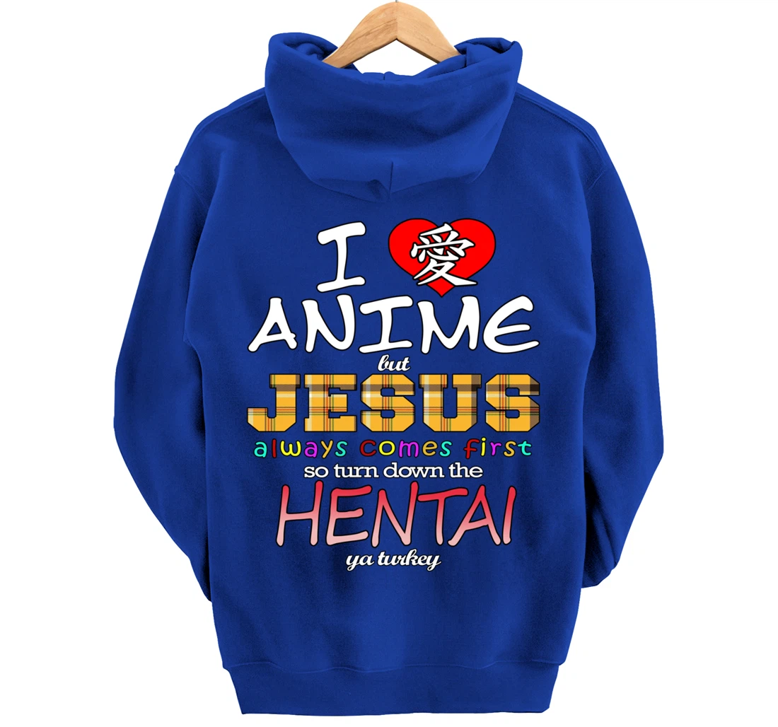 I Love Anime But Jesus Always Comes First Pullover Hoodie