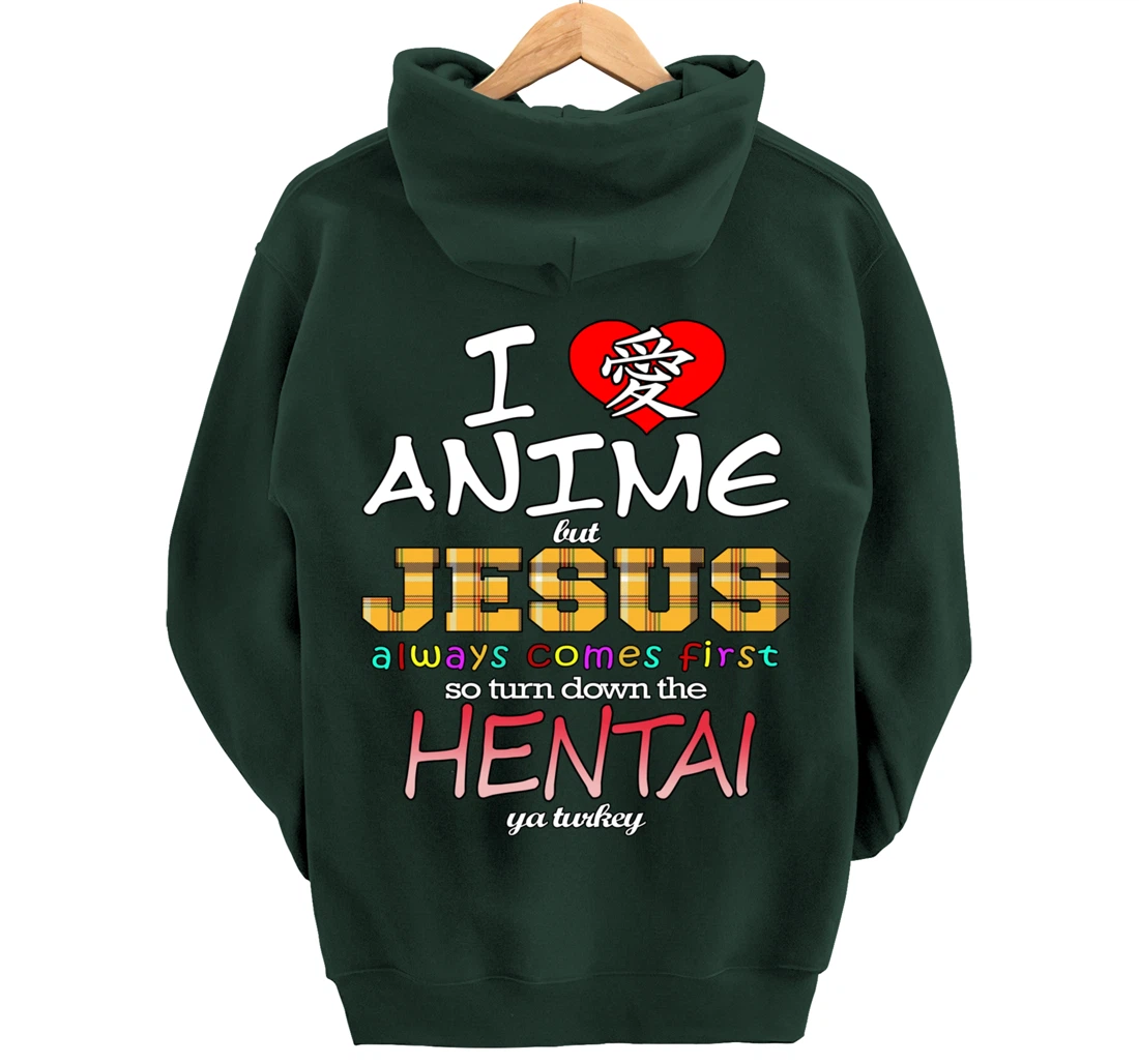 I Love Anime But Jesus Always Comes First Pullover Hoodie