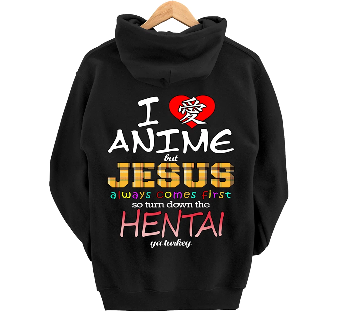 I Love Anime But Jesus Always Comes First Pullover Hoodie