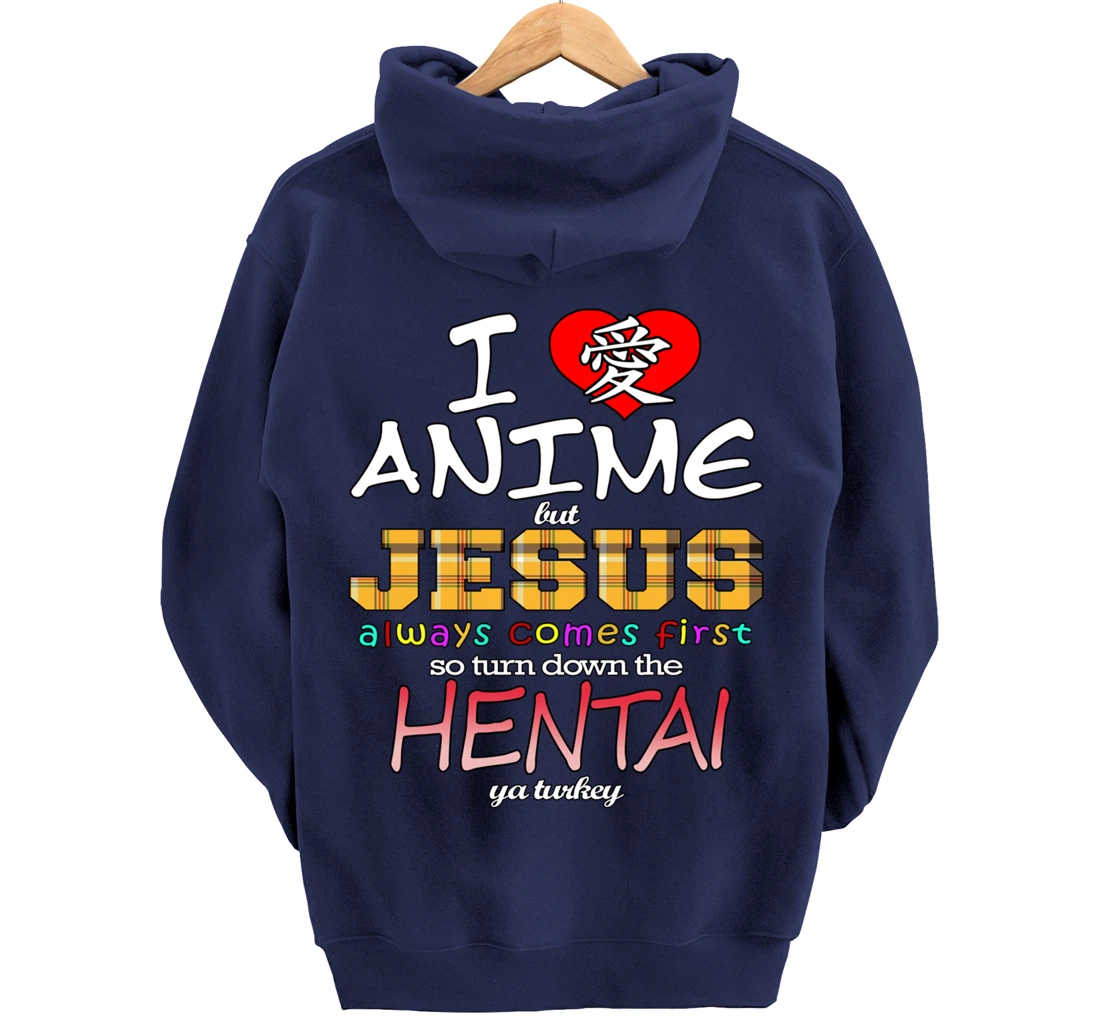 I Love Anime But Jesus Always Comes First Pullover Hoodie