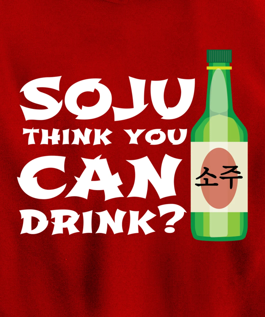 Korean Soju Gift - Korea's National Drink Pullover Hoodie