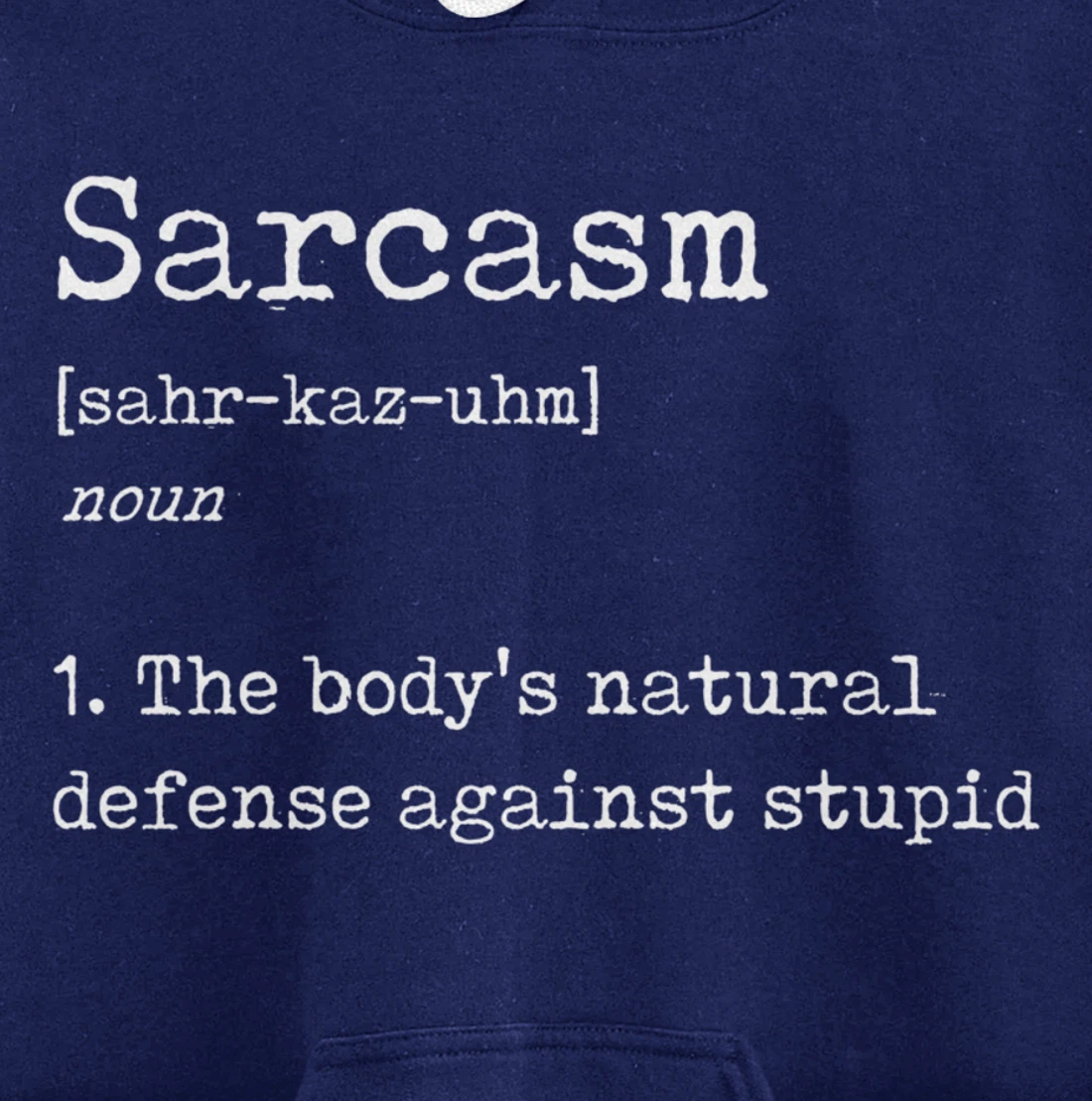 Funny Sarcasm Definition - Joke Dictionary Explanation Pullover Hoodie