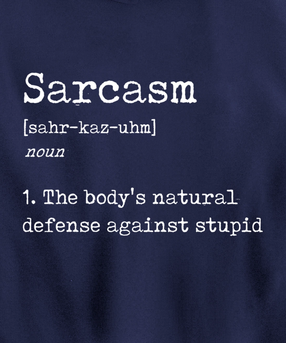 Funny Sarcasm Definition - Joke Dictionary Explanation Pullover Hoodie